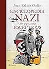 Enciclopedia nazi contada para escépticos by Juan Eslava Galán