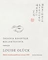 Talvisia reseptejä kollektiivista by Louise Glück