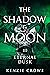 The Shadow and Moon: Eterna...
