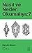 Nasıl ve Neden Okumalıyız?
