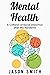 Mental Health: A Collision of Social Distortion after the Pandemic: Awareness and Best practices against Mood, Anxiety and Eating disorders
