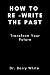 How to Re -Write the Past by Barry White