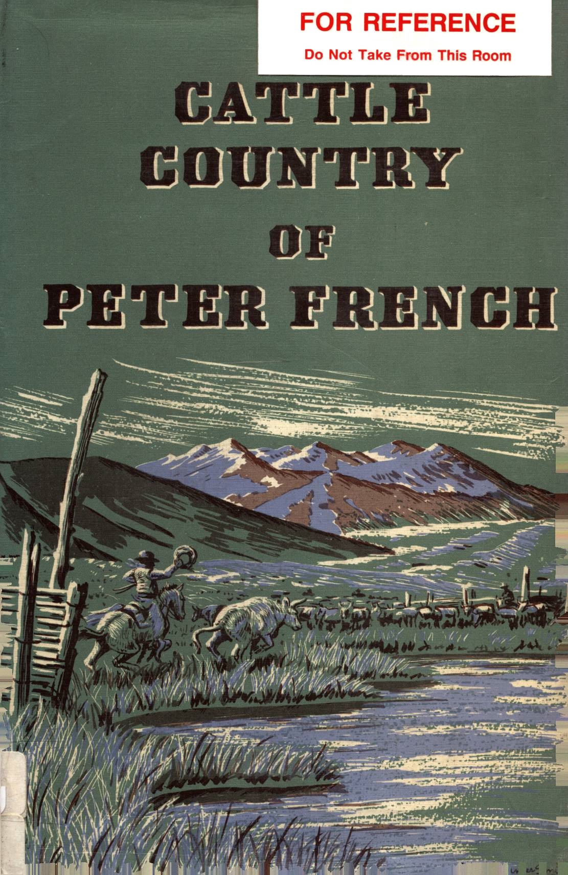 Cattle Country of Peter French
