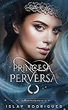Princesa Perversa: A esposa do príncipe devasso (Encanto Egípcio Livro 3) (Portuguese Edition)