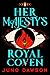 Her Majesty's Royal Coven (...