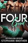 Four Good by Stephanie Brother