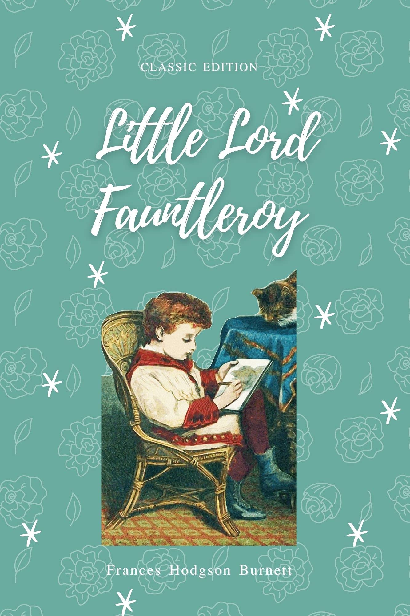 Little Lord Fauntleroy : With original illustrations