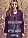 Evil Husband is a Little Sweet