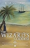 The Wizard's Goddess (The Kingdom Isles, #0.6)