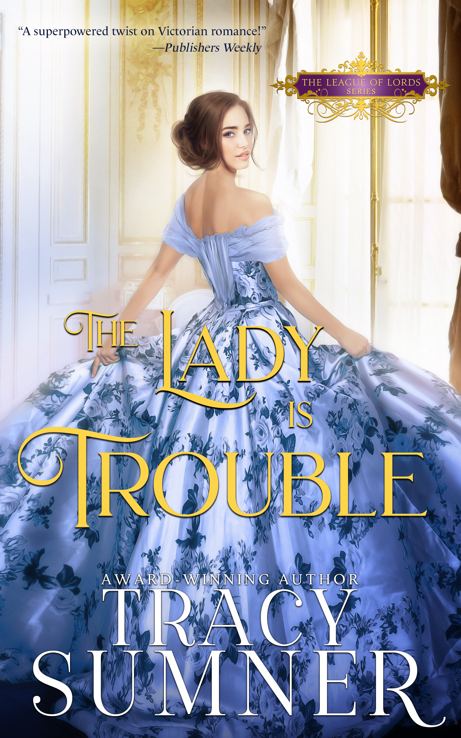 The Lady is Trouble (League of Lords, #1)