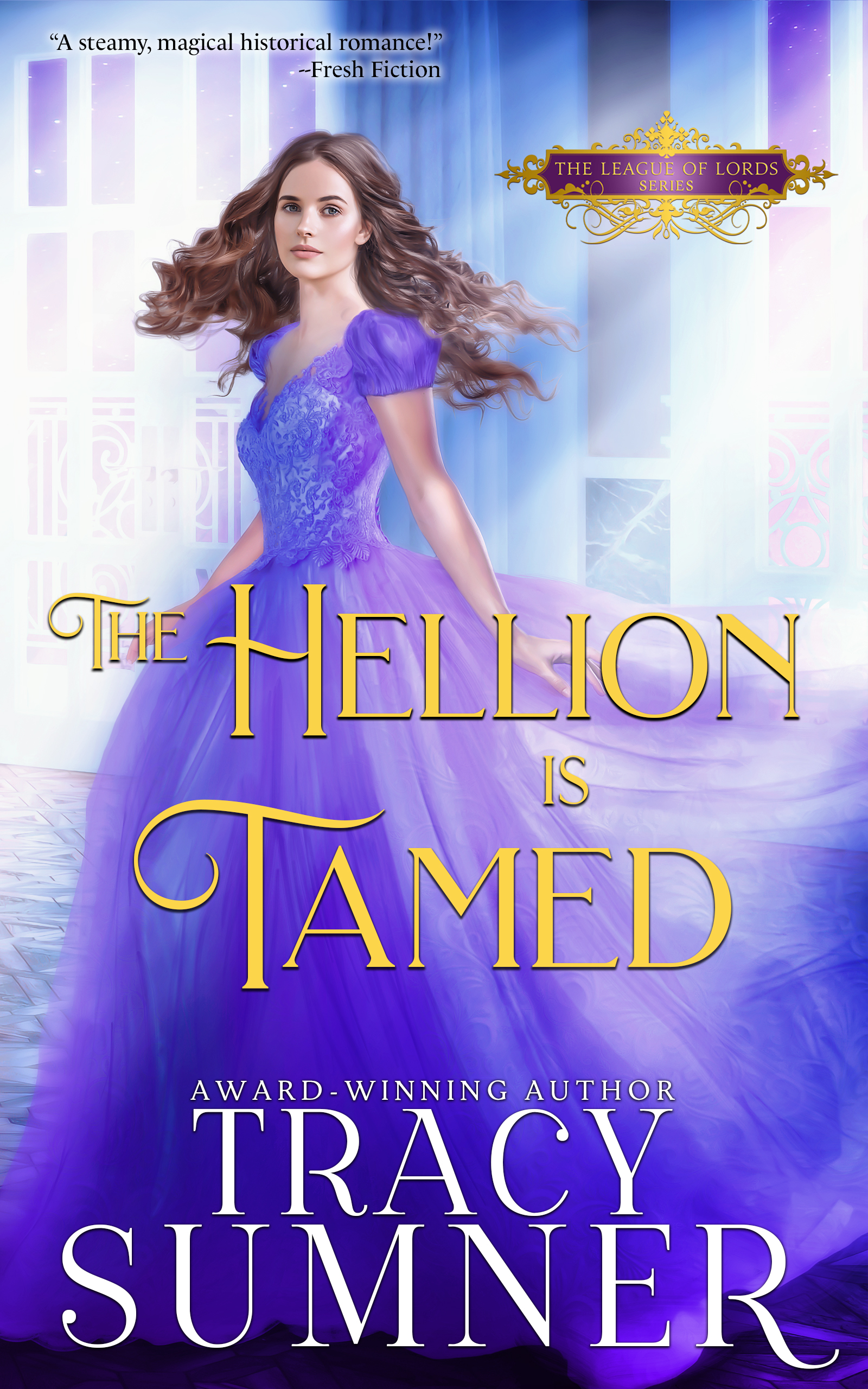 The Hellion is Tamed (League of Lords, #4)