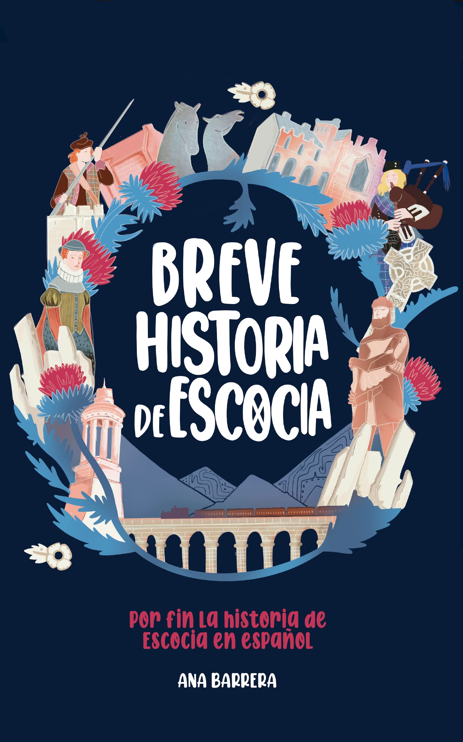 Breve Historia de Escocia: ¡Por fin la Historia de Escocia en español! (Kindle Edition)