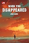 When You Disappeared by John Marrs