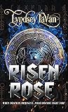 Risen Rose (Book 3 in THe Legacy of Phoenix)