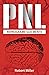PNL: Segredos Para Reprogramar Sua Mente com Programação Neurolinguística: (Reprogramando sua mente para o sucesso) (Portuguese Edition)