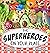 The Superheroes on Your Plate