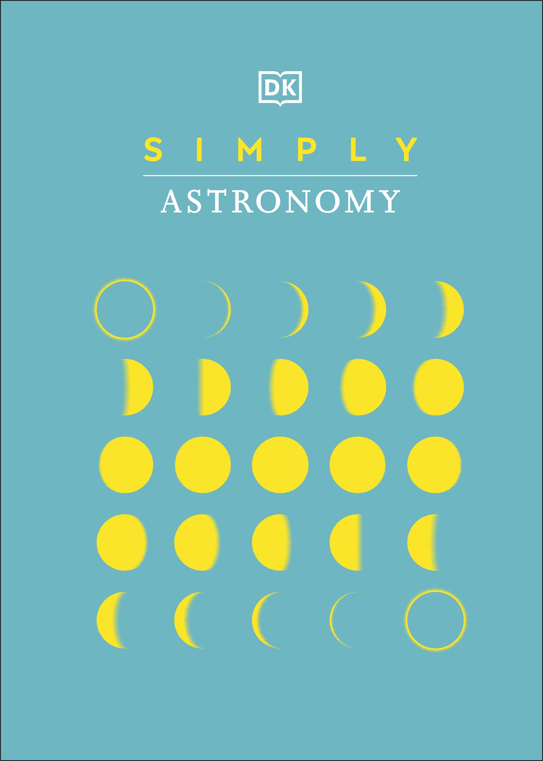 Simply Astronomy (DK Simply)