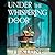 Under the Whispering Door