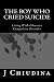 The Boy Who Cried Suicide: ...