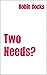 Two Needs?