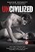 Uncivilized – A vadember (Uncivilized, #1)