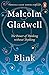 Blink: The Power of Thinking Without Thinking