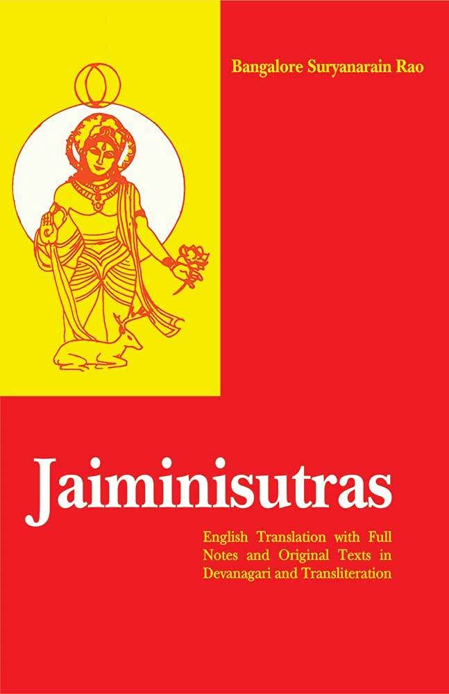 Jaiminisutras: English Translation with full Notes and Original Texts in Devanagari and Transliteration (B. V. Raman Books)