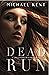 Dead Run (A Lieutenant Beaudry novel book 6)