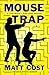 Mouse Trap (Clay Wolfe/Port...