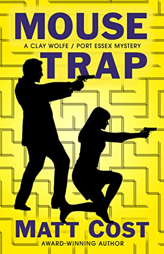 Mouse Trap (Clay Wolfe/Port Essex Mystery #3)