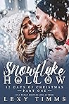 Snowflake Hollow ...