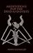 Meditations for the Dead an...
