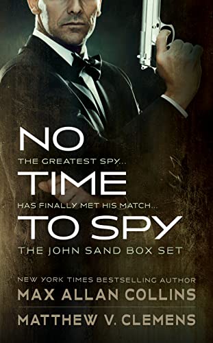 No Time to Spy: The John Sand Box Set