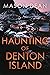 The Haunting of Denton Island