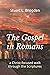 The Gospel in Romans by Stuart L. Brogden
