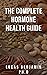 The Complete Hormone Health Guide by Lucas Benjamin