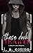 These Dark Hearts by L.A. Cotton