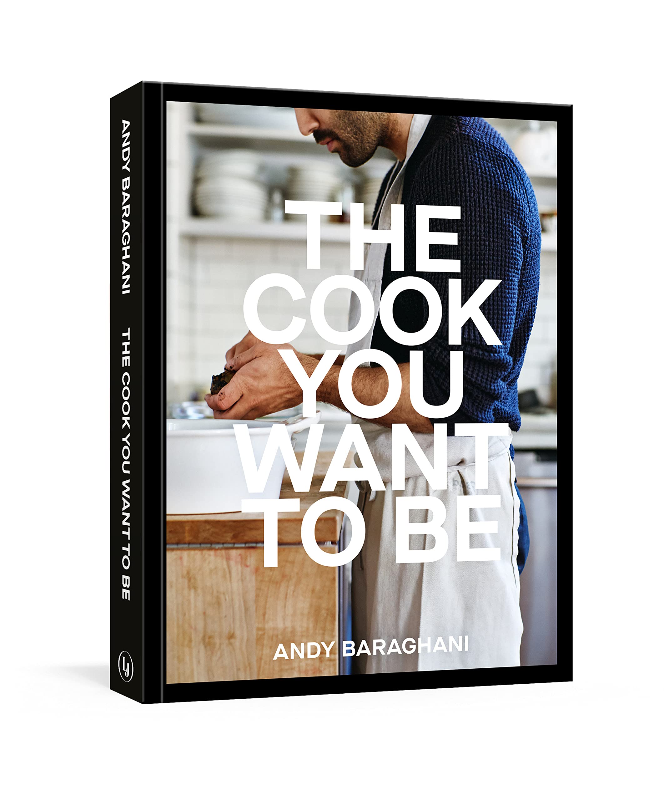 The Cook You Want to Be: Everyday Recipes to Impress (Hardcover)