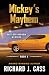 Mickey's Mayhem--Elder Darrow #6 by Richard J. Cass Mickey's Mayhem--Elder Darrow #6 by Richard J. Cass