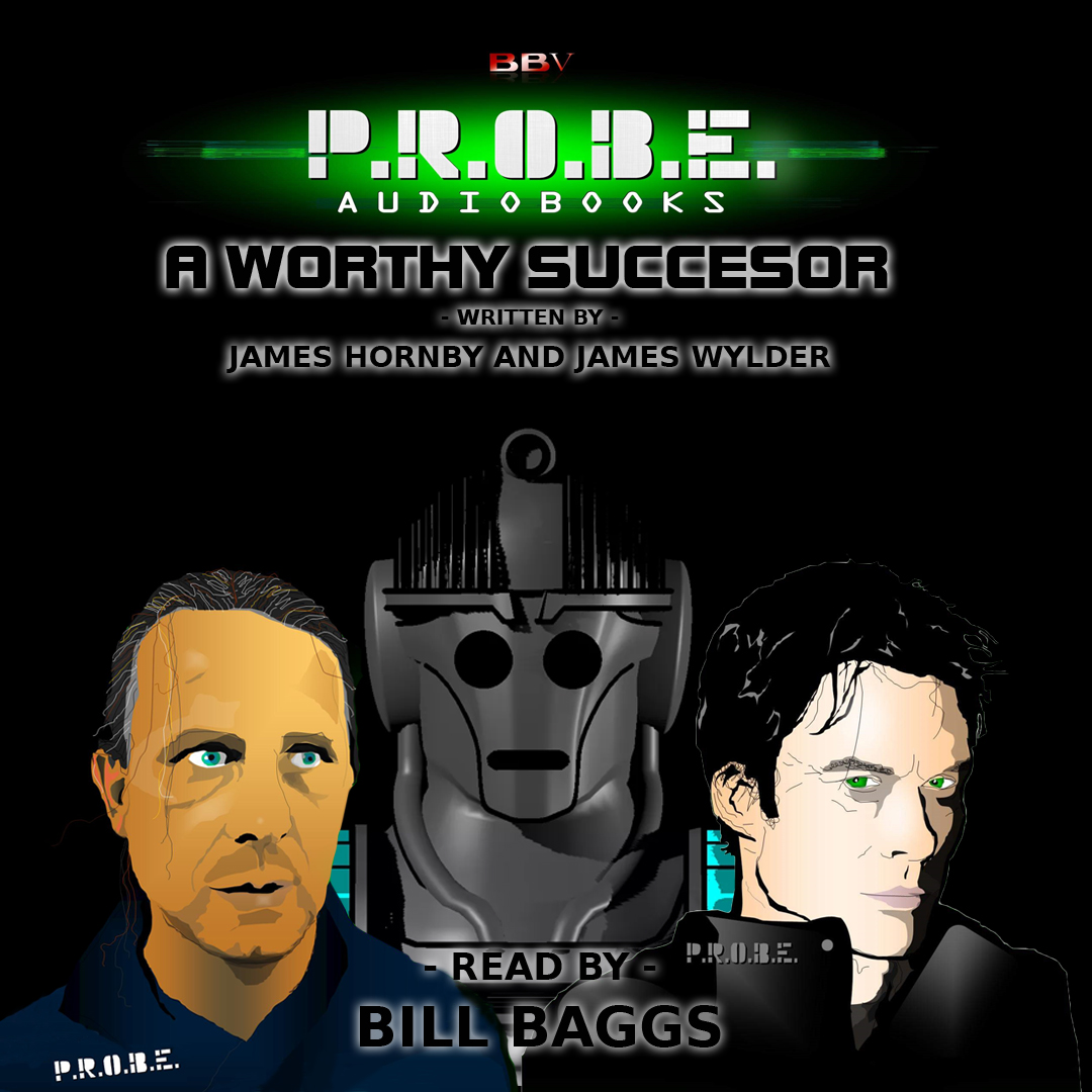 P.R.O.B.E. 07: A Worthy Successor (P.R.O.B.E. Audiobooks, #3)