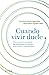 Cuando vivir duele: Cómo prevenir y acompañar las autolesiones y el suicidio en la infancia y la adolescencia (Spanish Edition)