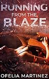 Running from the Blaze by Ofelia Martinez