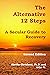 The Alternative 12 Steps: A Secular Guide to Recovery