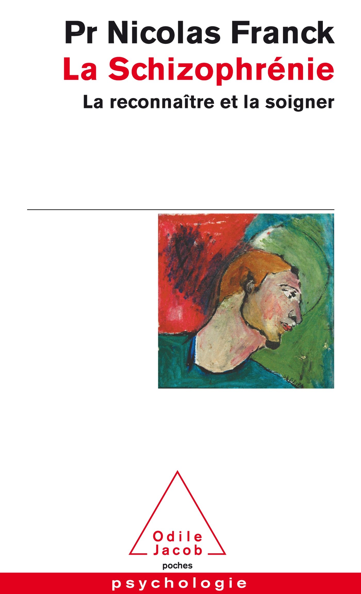 La Schizophrénie: La reconnaitre et la soigner (Paperback)