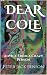 Dear Cole by Peter Jack Benson