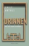 Drinnen – Wie uns Räume verändern by Emily Anthes