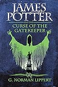 James Potter and the Curse of the Gatekeeper