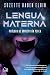 Lengua materna (Lengua materna, #1)