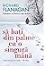 Să bați din palme cu o singură mână by Richard Flanagan Să bați din palme cu o singură mână by Richard Flanagan