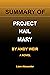 SUMMARY OF PROJECT HAIL MARY BY ANDY WEIR: A NOVEL